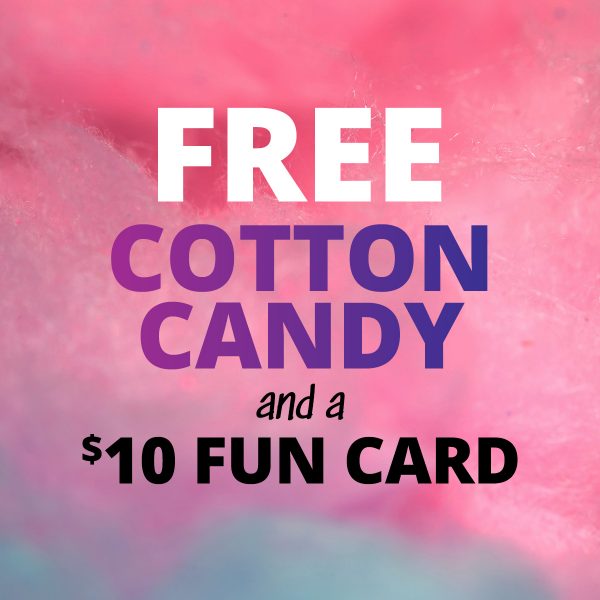 FREE Cotton Candy & $10 Fun Card