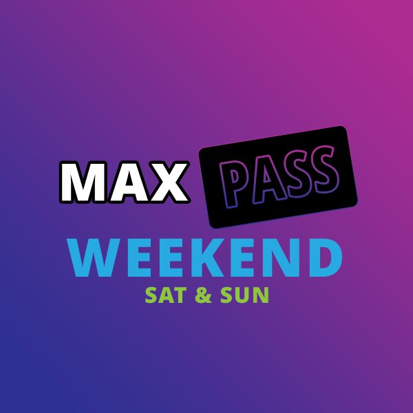 Max Pass - Weekend